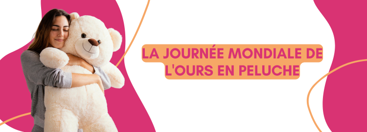 la journée mondiale de l'ours en peluche fait partie des marronniers marketing de septembre